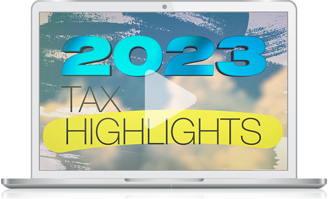 2023 Tax Highlights Video